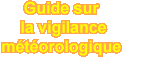 Cliquez pour le guide des vigilances